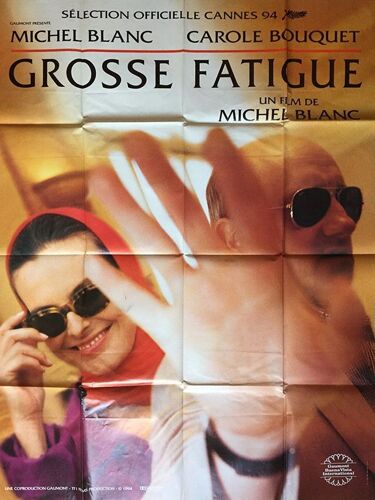 Grosse Fatigue - Véritable Affiche De Cinéma Pliée - Format 120x160 Cm - De & Avec Michel Blanc, Carole Bouquet, Philippe Noiret, Marie-Anne Chazel, Charlotte Gainsbourg, Balasko, Jugnot - 1994