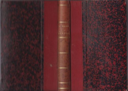 Ludwig Renn - Krieg (Guerre ) Traduction Burghard Flammarion 1929 -- Bataille De Chailly- La Somme - L'aisne - Champagne 1917 L'ffondrement 1918 -