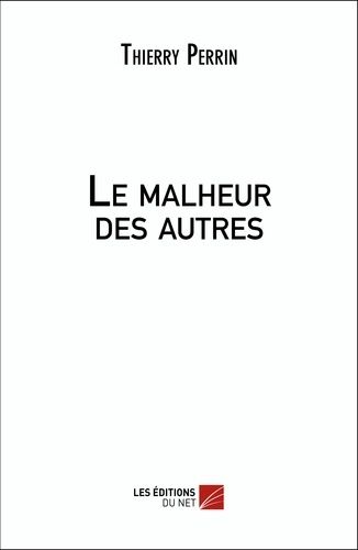 Le Malheur Des Autres