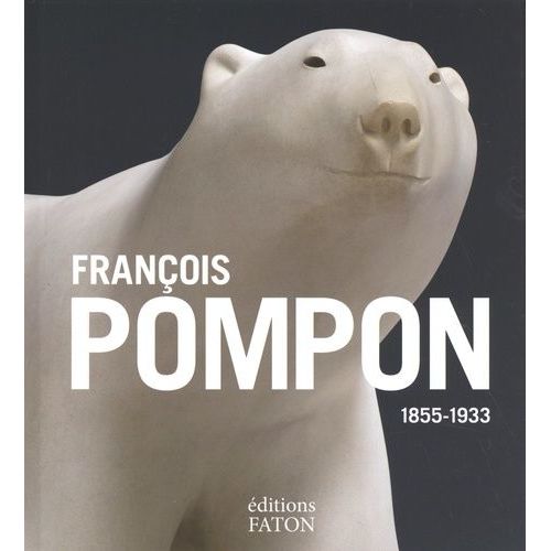 François Pompon 1855-1933
