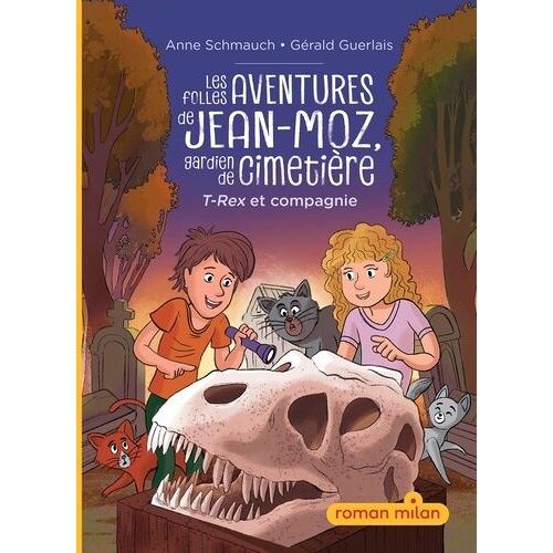 Les Folles Aventures De Jean-Moz, Gardien De Cimetière - Tome 1 - T-Rex Et Compagnie