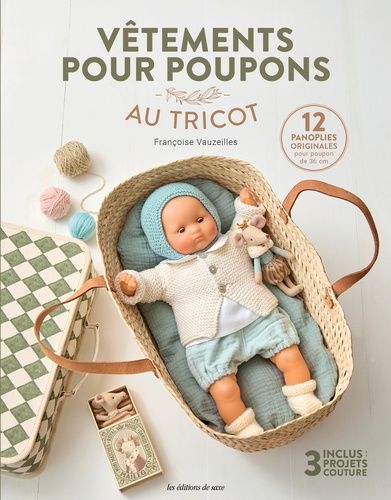 Vêtements Pour Poupons Au Tricot - 12 Panoplies Originales Pour Poupon De 36 Cm