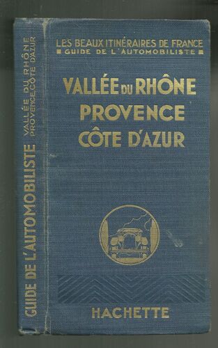 Hachette, Guide De L'automobiliste, Vallée Du Rhône, Provence, Côte D'azur