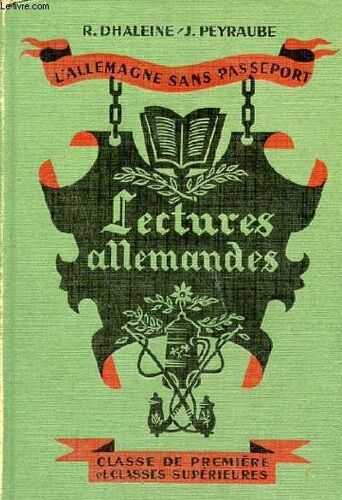 Lectures Allemandes Classe De Première Et Classes Supérieures - L Allemagne Sans Passeport.