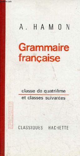 Grammaire Française Classe De Quatrième Et Classes Suivantes - Specimen.