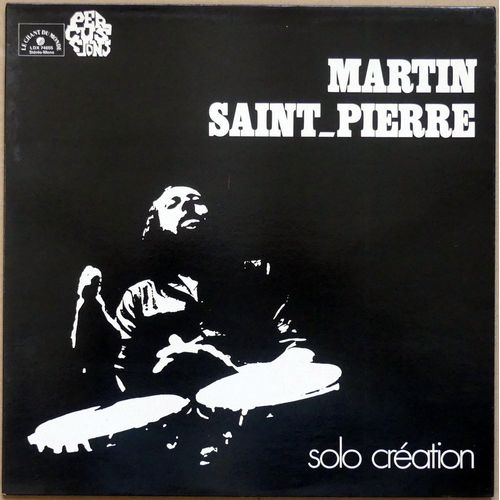 Martin Saint-Pierre / Solo Creation