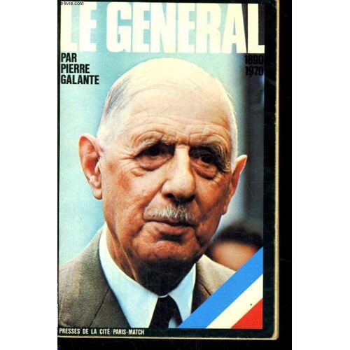Le Général Pierre Galante Presses De La Cité 1968 Be  In-8 Broché