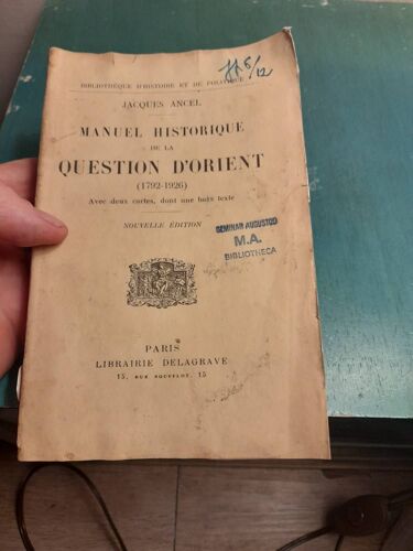 Manuel Historique De La Question D'orient (1792-1926). Jacques Ancel