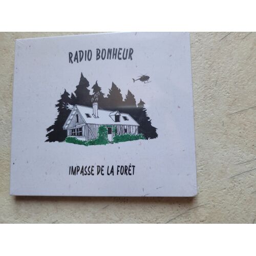 Radio Bonheur : Impasse De La Forêt