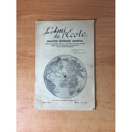L'ami De L'ecole N° 6 Bulletin Intérieur Mensuel Organe Des Parents D'élèves Et Des Amis De L'école Publique