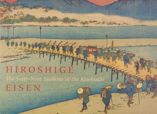 Hiroshige , Eisen : The Sixty-Nine Stations Of The Kisokaido