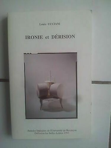 Louis Ucciani Ironie Et Dérision
