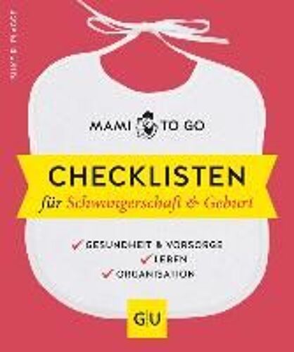 Mami To Go - Checklisten Für Schwangerschaft & Geburt