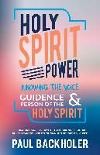 Holy Spirit Power, Knowing The Voice, Guidance And Person Of The Holy Spirit