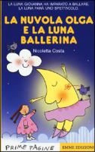 La Nuvola Olga E La Luna Ballerina. Stampatello Maiuscolo