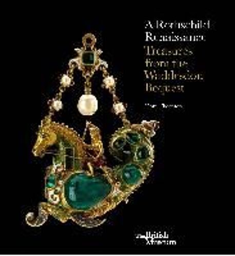 A Rothschild Renaissance: The Waddesdon Bequest