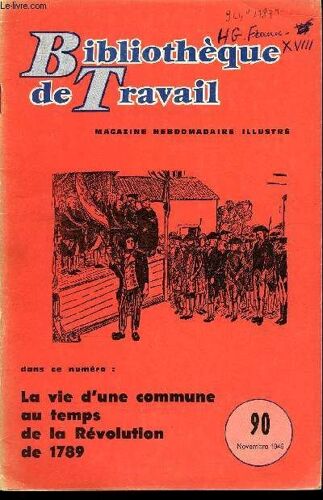 Bibliotheque De Travail N°90 - La Vie D'une Commune Au Temps De La Revolution De 1789