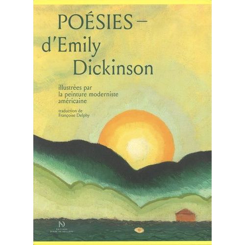 Poésies D'emily Dickinson - Illustrées Par La Peinture Moderniste Américaine