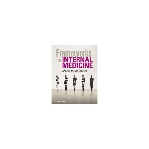 Frameworks For Internal Medicine