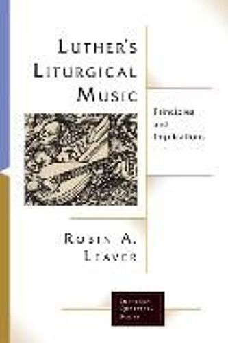 Luthers Liturgical Music