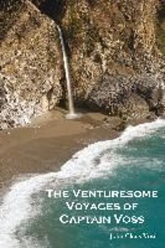 The Venturesome Voyages Of Captain Voss