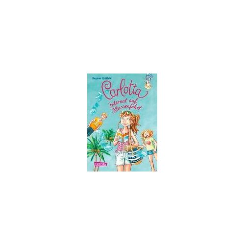 Carlotta 7: Carlotta - Internat Auf Klassenfahrt