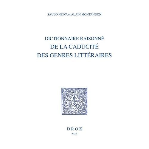 Dictionnaire Raisonné De La Caducité Des Genres Littéraires
