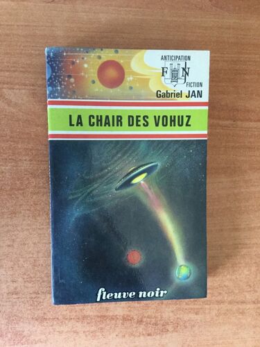 Fleuve Noir Anticipation N° 720: Chair Des Vohuz (La)
