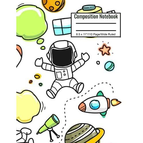 Composition Notebook: Wide Ruled Composition Notebook| Fun Space Themed Cover For Boys And Girls.: 110 Page| 8.5 X 11" Wide Ruled Notebook For School Or Home| Fun Space And Rockets Cover.