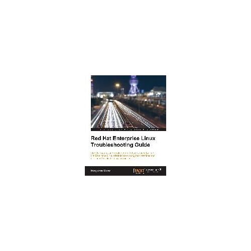 Red Hat Enterprise Linux Troubleshooting Guide