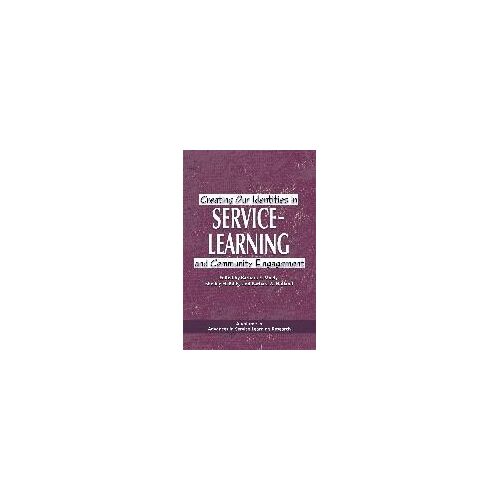 Creating Our Identities In Service-Learning And Community Engagement (Pb)