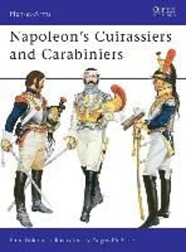 Napoleon's Cuirassiers And Carabiniers