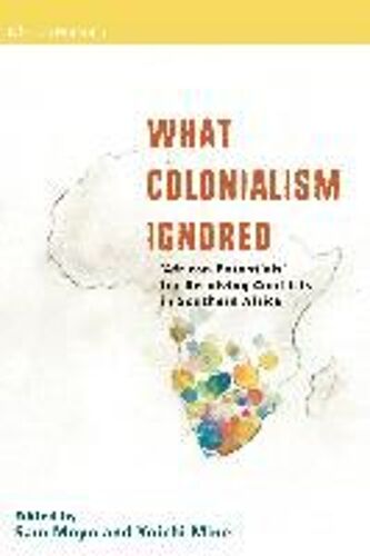 What Colonialism Ignored. 'african Potentials' For Resolving Conflicts In Southern Africa