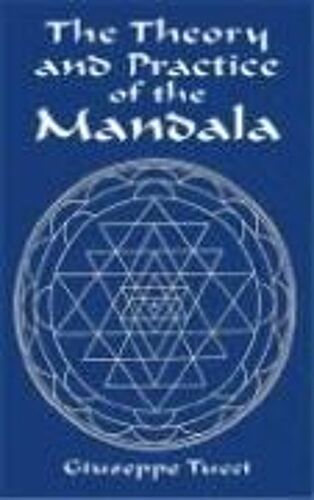 The Theory And Practice Of The Mandala