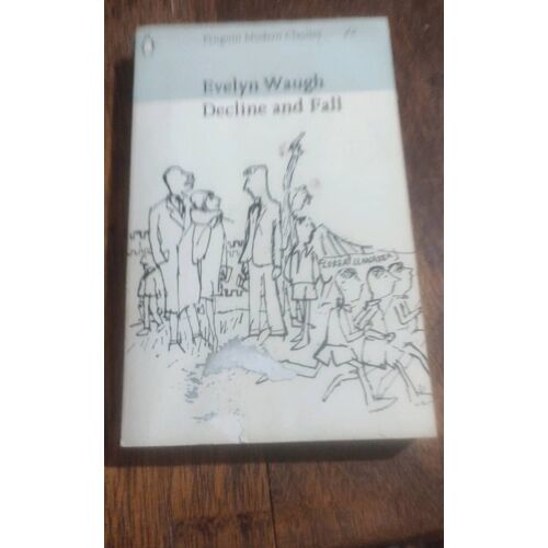 Decline And Fall.Evelyn Waugh