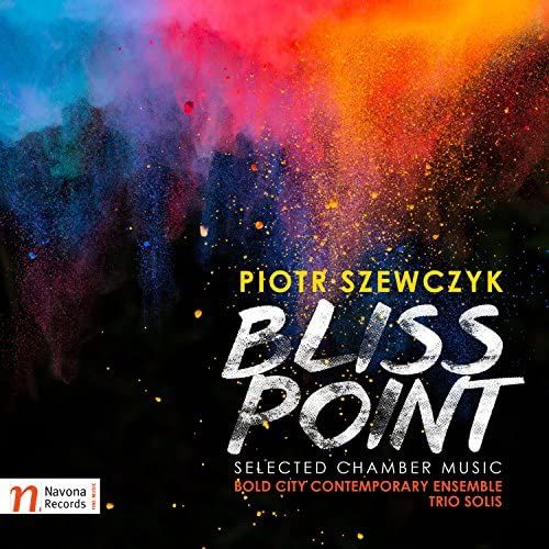 Piotr Szewczyk: Bliss Point