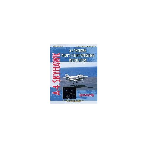 A-4 Skyhawk Pilot's Flight Operating Instructions