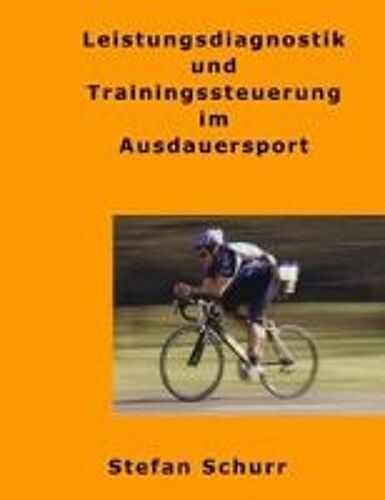 Leistungsdiagnostik Und Trainingssteuerung Im Ausdauersport