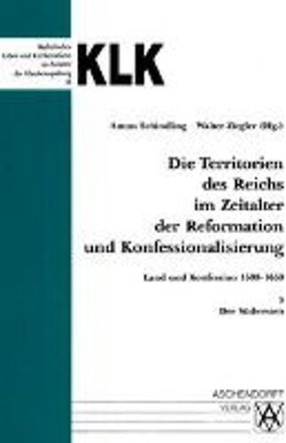 Die Territorien Des Reiches 5 Im Zeitalter Der Reformation Und Konfessionalisierung