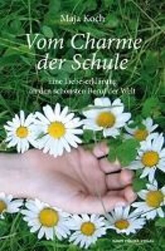 Koch, M: Vom Charme Der Schule
