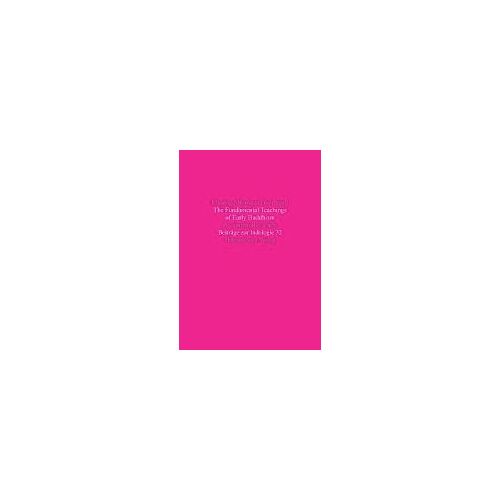 The Fundamental Teachings Of Early Buddhism