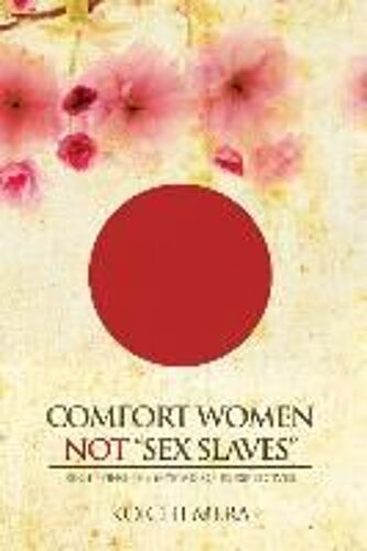Comfort Women Not "Sex Slaves