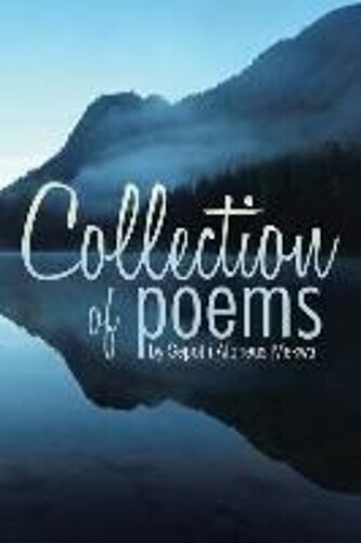 Collection Of Poems By Sepotli Alpheus Mekwa