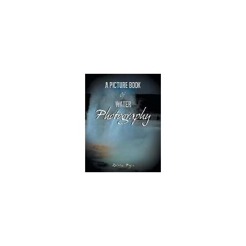 A Picture Book Of Water Photography