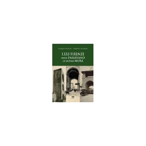 1333: Firenze Dove Passavano Le Ultime Mura