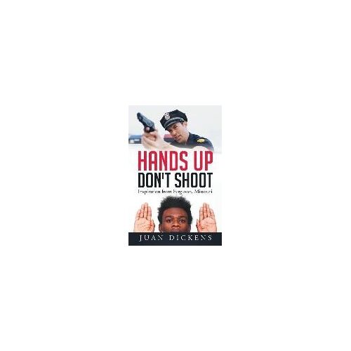 Hands Up Don't Shoot