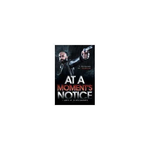 At A Moment's Notice