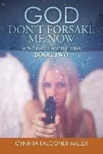 God Don't Forsake Me Now