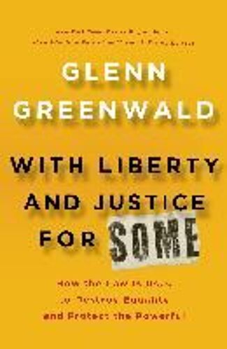 With Liberty And Justice For Some