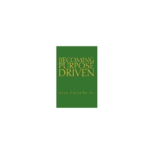 Becoming Purpose Driven